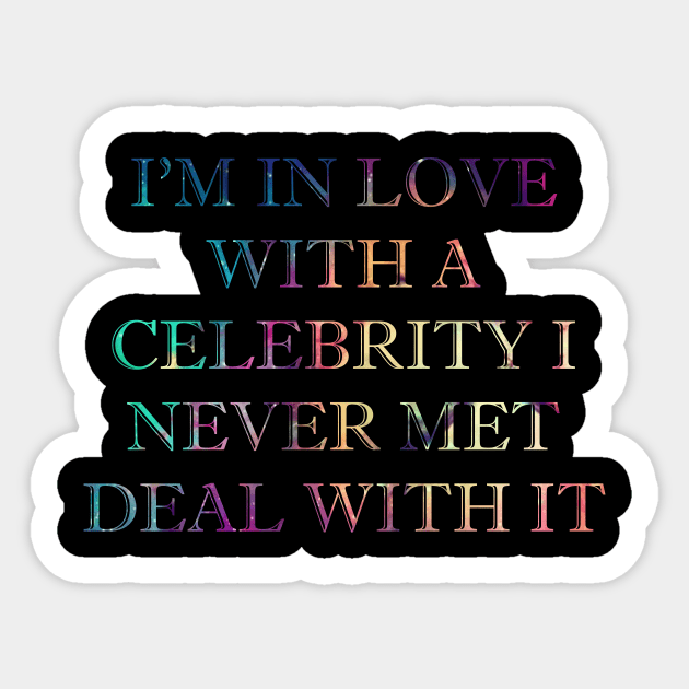 In Love With A Celebrity Sticker by oh_shoot_arts